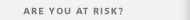 Are You At Risk?